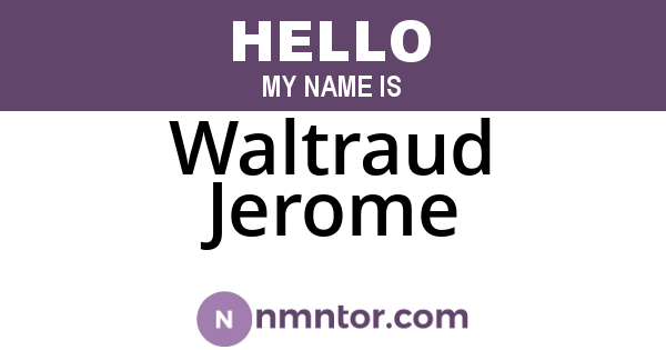 Waltraud Jerome