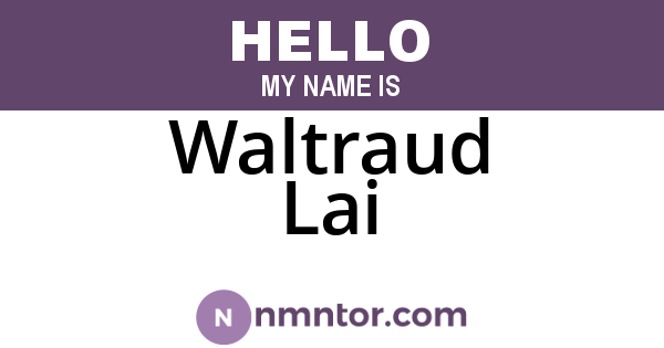 Waltraud Lai