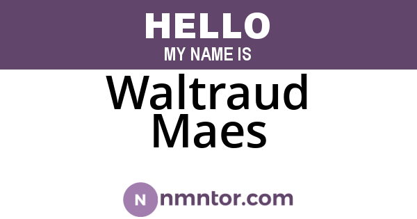 Waltraud Maes