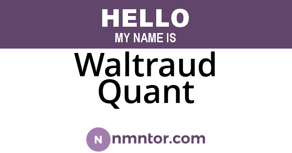 Waltraud Quant