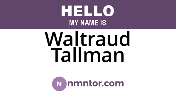 Waltraud Tallman