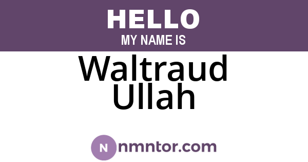 Waltraud Ullah