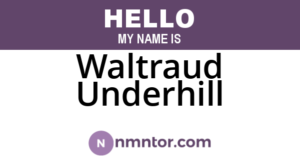 Waltraud Underhill