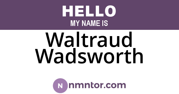 Waltraud Wadsworth