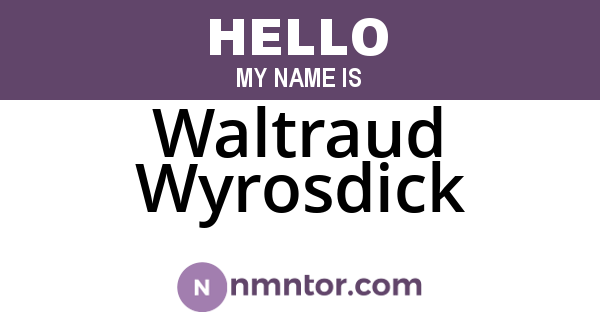 Waltraud Wyrosdick
