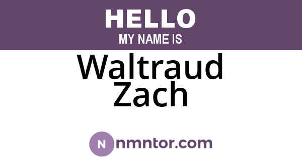 Waltraud Zach