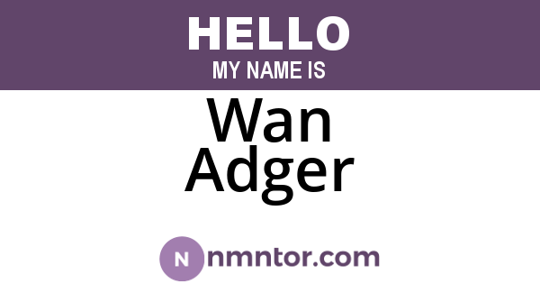 Wan Adger