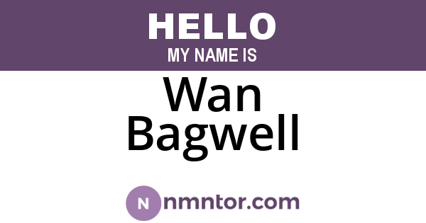 Wan Bagwell