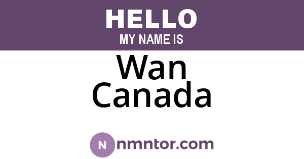 Wan Canada