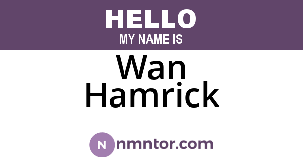 Wan Hamrick