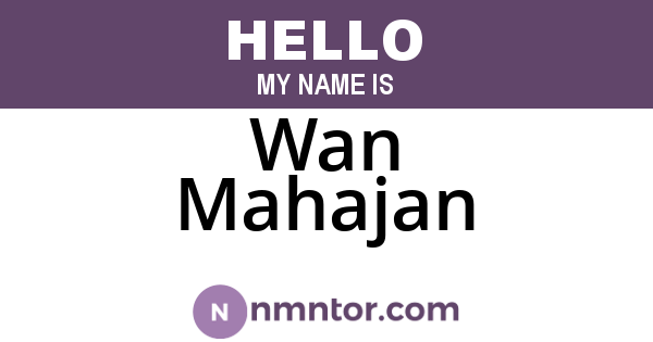 Wan Mahajan