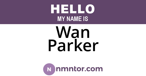 Wan Parker