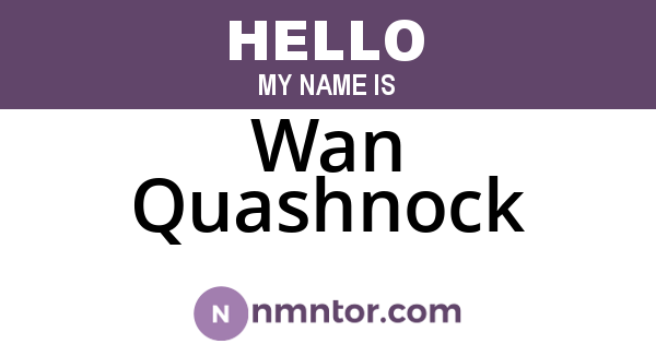 Wan Quashnock