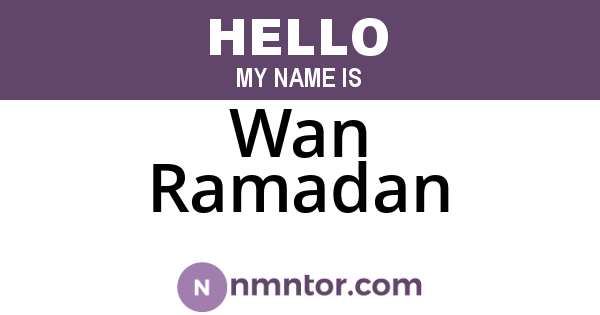 Wan Ramadan
