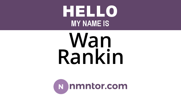 Wan Rankin