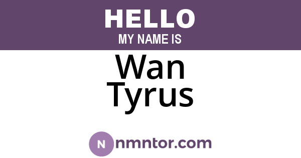Wan Tyrus
