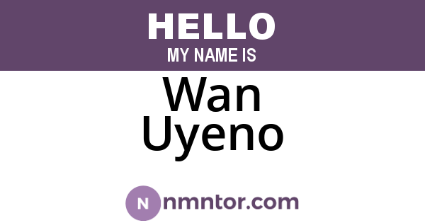 Wan Uyeno