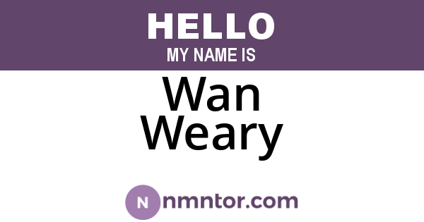 Wan Weary
