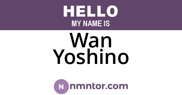 Wan Yoshino