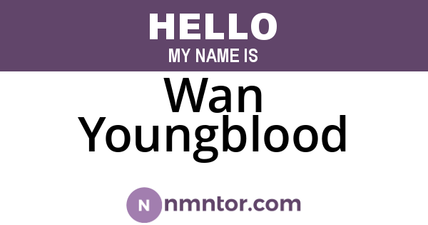 Wan Youngblood