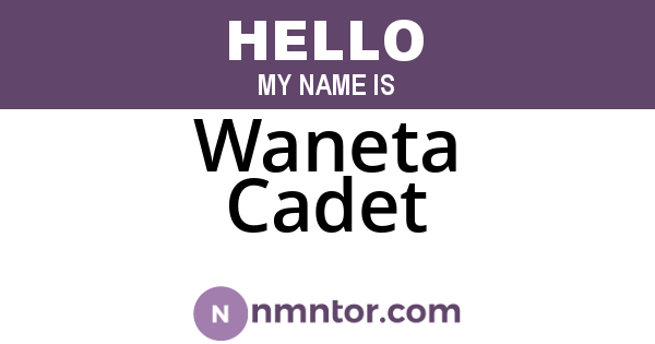 Waneta Cadet
