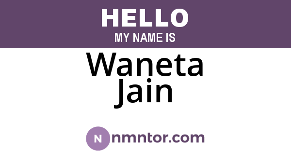 Waneta Jain
