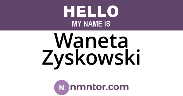 Waneta Zyskowski