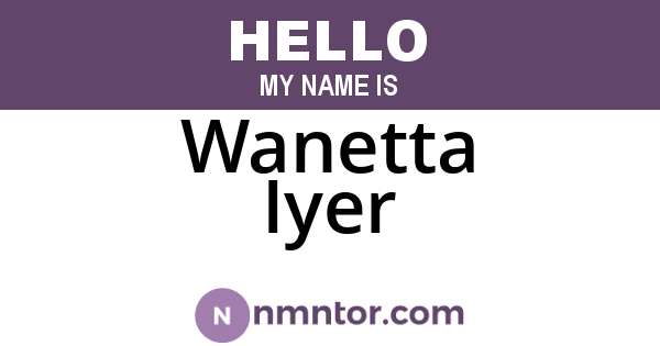 Wanetta Iyer