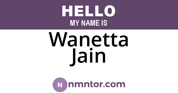 Wanetta Jain