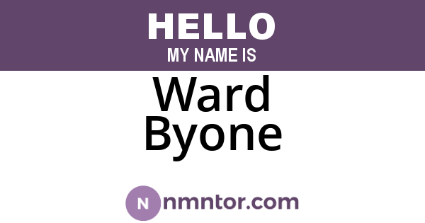 Ward Byone