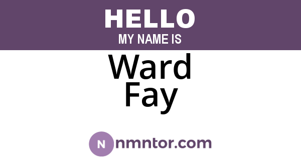 Ward Fay