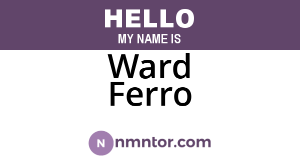 Ward Ferro
