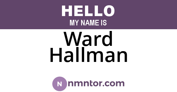 Ward Hallman