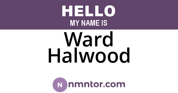 Ward Halwood