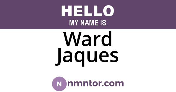 Ward Jaques