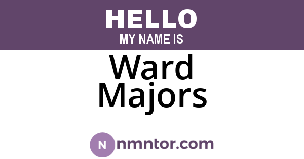 Ward Majors