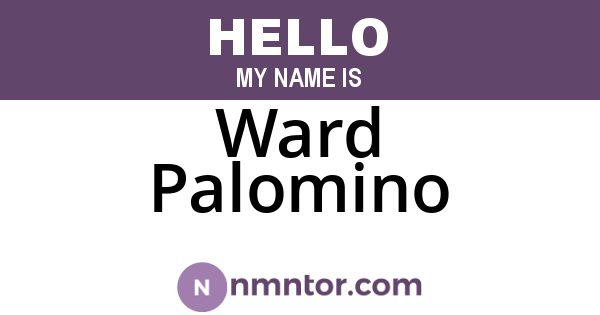 Ward Palomino