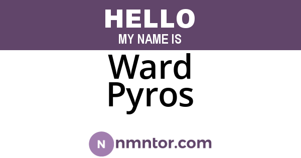 Ward Pyros