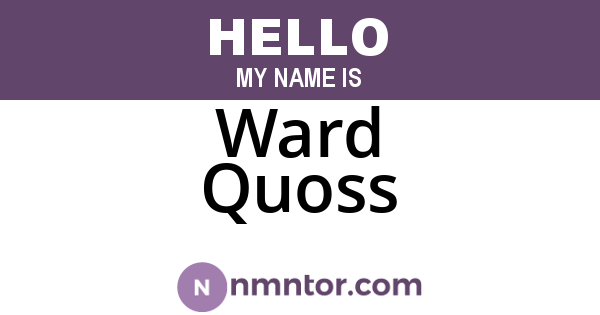 Ward Quoss