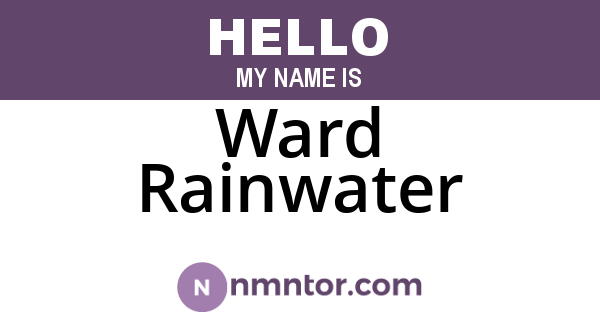 Ward Rainwater