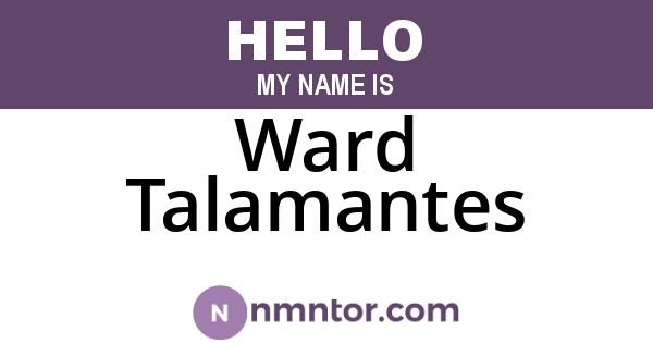Ward Talamantes