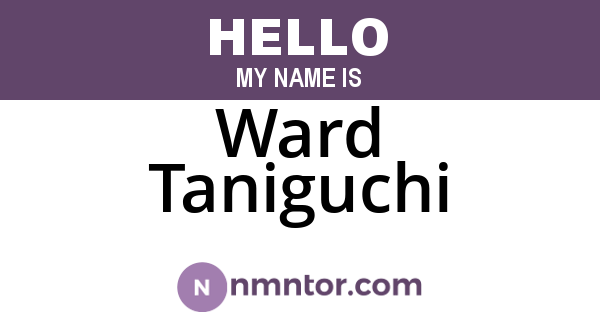 Ward Taniguchi