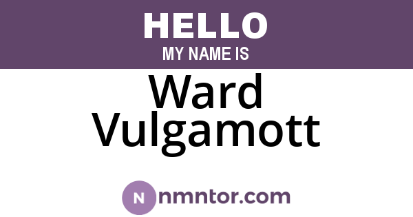 Ward Vulgamott