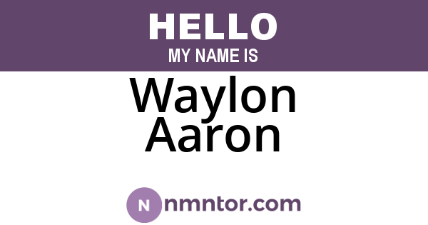 Waylon Aaron