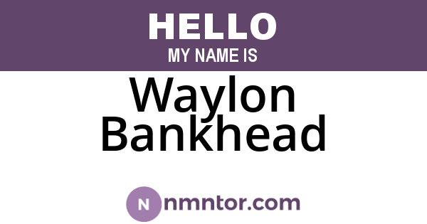 Waylon Bankhead