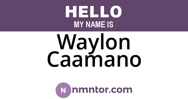 Waylon Caamano