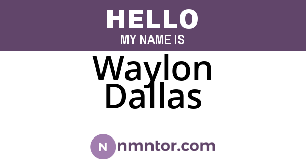 Waylon Dallas