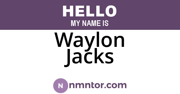 Waylon Jacks
