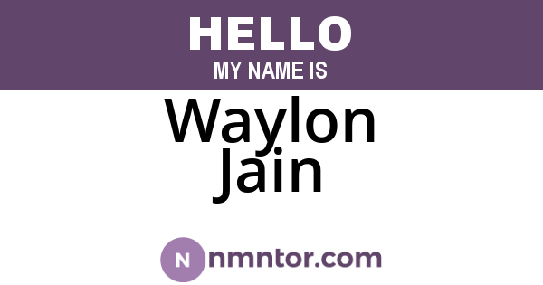 Waylon Jain