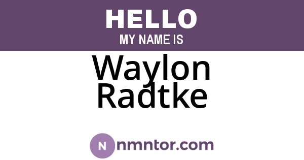 Waylon Radtke